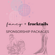 Fancy + Frocktails | Spring 2024 - Sponsorship