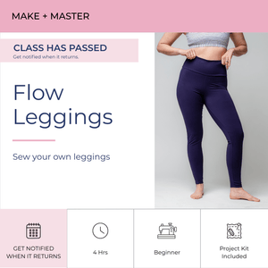 Make + Master: Flow Leggings - Fabric + Flow Textile Co.