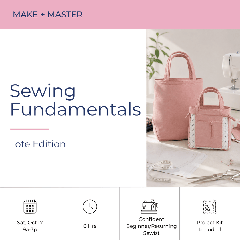 Make + Master: Sewing Fundamentals | Tote Bag Edition - Fabric + Flow Textile Co.