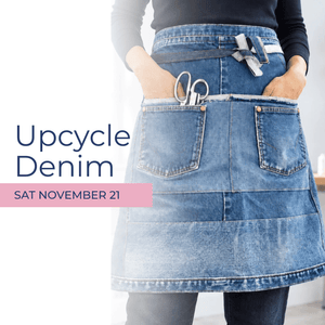 Make + Master: Upcycle Denim Apron - Fabric + Flow Textile Co.