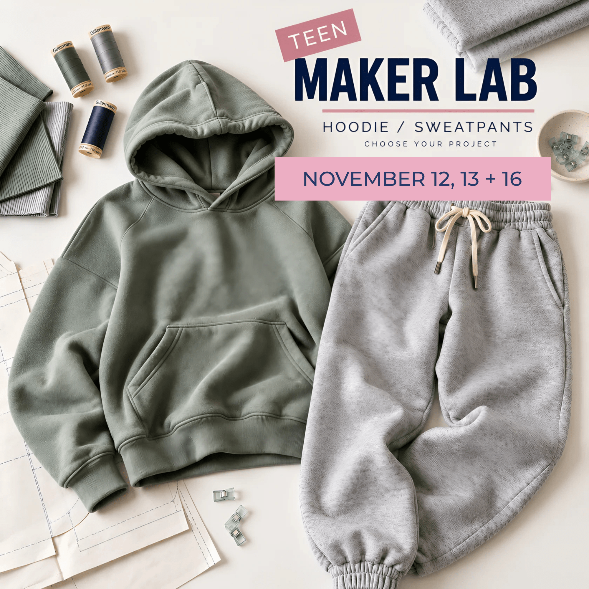 Teen Maker Lab - Fall Break Edition - Fabric + Flow Textile Co.