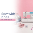 Thread + Technique: Sewing With Knits - Fabric + Flow Textile Co.